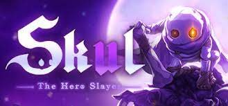 Skul The Hero Slayer On Steam Slayer Hero 2d Platformer