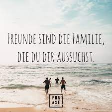 Phrase1 Freunde Sind Die Familie Die Du Dir Aussuchst