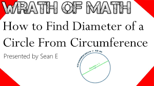 I understand this assuming its correct. How To Find The Diameter Of A Circle From Circumference Youtube