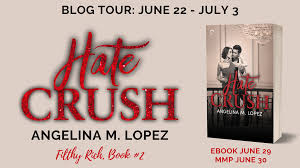 One of things that initially drew me to this story was the cover and synopsis. Blog Tour Review Hate Crush Filthy Rich 2 By Angelina M Lopez Life Of A Female Bibliophile