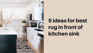 We did not find results for: 5 Ideas For Best Rug In Front Of Kitchen Sink