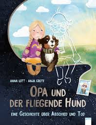Check spelling or type a new query. Opa Und Der Fliegende Hund Ein Bilderbuch Uber Abschied Und Tod Spiel Lese Maus