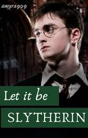 Let It Be Slytherin ⟶ A Harry Potter Time Travel Fic