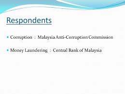 Money laundering and financial crimes 263 malaysia malaysia is not a regional center for money laundering. Current Situation Of Corruption And Money Laundering In Malaysia Ppt Video Online Download