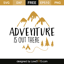 Adventure Is Out There Lovesvg Com