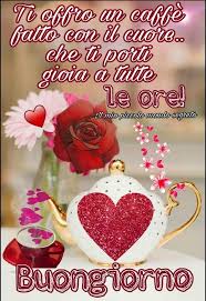 Pin Di Vicki Quinn Su Buon Mattino Buongiorno Buongiorno Amore Auguri Di Buongiorno