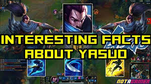 All The Interesting Facts About Yasuo You May Not Know