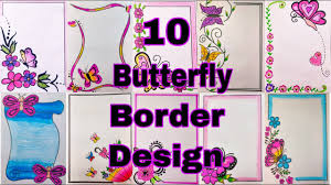 When i feel frustrated with the process, i remind myself to take a step back, have fun and play. 10 Butterfly Border Design Idea Front Page Design For Project Assignment File Decoration Idea Youtube