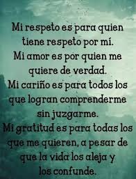 Mi Respeto Es Para Quien Me Respeta Words Quotes Spanish Quotes