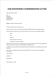 Consult us 24/7 to bring a cover letter to an interview solve any issue quickly and effectively. Job Interview Confirmation Letter