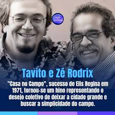 Conheça a emocionante história por trás da canção "Casa no Campo", uma das  mais belas da música brasileira, composta pela dupla Tavito e Zé Rodrix.  Tavito, nascido em Belo Horizonte e sempre
