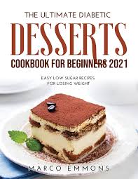 The lovely pudding layers feature a yummy combination of vanilla, chocolate and butterscotch. The Ultimate Diabetic Desserts Cookbook For Beginners 2021 Easy Low Sugar Recipes For Losing Weight 9781008938496 Amazon Com Books
