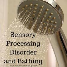 One Of The Most Difficult Parts Of Sensory Processing Disorder Bathing Different By Design Learning Sensory Processing Disorder Activities Sensory Processing Disorder Sensory Processing Disorder Symptoms