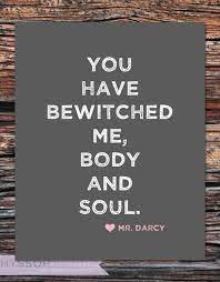 If, however, your feelings have changed, i would have to tell you: You Have Bewitched Me Body And Soul Mr Darcy Pride Prejudice Typography Printable Digital Art Print Quotes Words Inspirational Quotes
