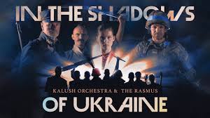 Kalush orchestra & the rasmus in the shadows of ukraine