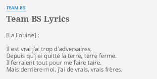 Il est vrai j'ai trop d'adversaires. Team Bs Lyrics By Team Bs Il Est Vrai