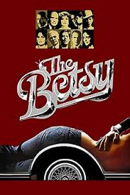 The Betsy (1978) directed by Daniel Petrie • Reviews, film + cast •  Letterboxd