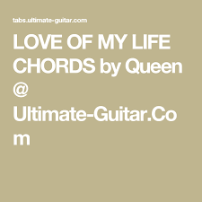 Love Of My Life Chords By Queen Ultimate Guitar Com Tin Man Chords Ukulele Miranda Lambert