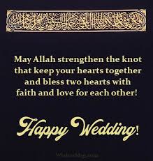 Both the groom and the bride are to consent to the marriage of their own free wills. Islamic Wedding Wishes Messages For Muslim Couple Wedding Wishes Quotes Wedding Wishes Messages Happy Wedding Wishes