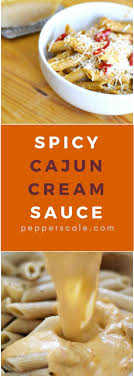 Spicy Cajun Cream Sauce Recipe Cajun Cream Sauce Cajun Cream Cream Sauce Recipes