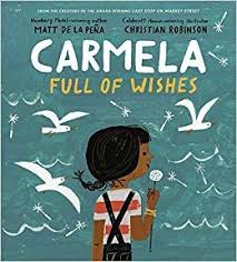 Download Pdf Carmela Full Of Wishes Free Epub Mobi Ebooks Christian Robinson Picture Book Childrens Books