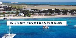 Dubai offshore offers you comprehensive support around the establishment and administration of an offshore account. Bvi Offshore Company Bank Account In Dubai Riz Mona Blog