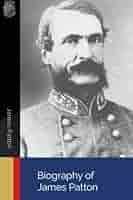 Biography of James Patton: Patton, James: 9781986258418: Amazon.com: Books