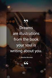 Dreams Are Illustrations Words Quotes Soul Quotes Words Quotes Power Of Positivity