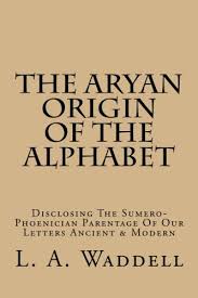 The old english alphabet looked like this: The Aryan Origin Of The Alphabet Disclosing The Sumero Phoenician Parentage Of Our Letters Ancient Modern Waddell L A 9781515051459 Amazon Com Books