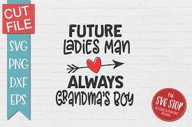 Download Future Ladies Man Always Grandmas Boy Svg Png Dxf Eps 340318 Svgs Design Bundles