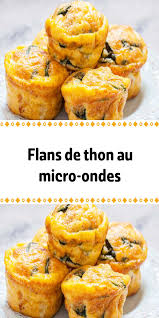 Flans De Thon Au Micro Ondes Recette Apero Facile Recettes De Cuisine Flan De Thon