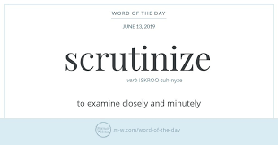Word Of The Day Scrutinize Words Uncommon Words Word Of The Day