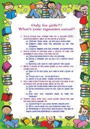 If you can ace this general knowledge quiz, you know more t. What S Your Signature Cereal Quiz Only For Girls 21 08 2010 Esl Worksheet By Ccchangch