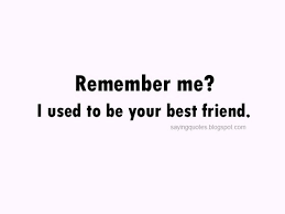 Maybe you would like to learn more about one of these? Used To Be Best Friend Quotes Quotesgram