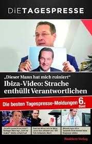 Die tagespresse nannte diese als tochter der firma intown, hinter der israelische investoren stünden. Dieser Mann Hat Mich Ruiniert Ibiza Video Strache Enthullt Verantwortlichen Die Tagespresse Amazon De Bucher