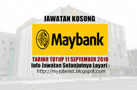 Jawatan Kosong Di Malayan Banking Berhad Maybank 11 September 2016 Jawatan Kosong Terkini Di Malayan Ba Offshore Bank Banking Institution Banking Services