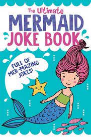 The Ultimate Mermaid Joke Book Book By Buzzpop Official Publisher Page Simon Schuster