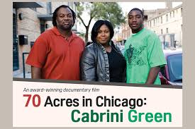 Honored that #70acresinchicago has been selected as one of the recommended documentaries in the anthology film archives home truths series on. 70 Acres In Chicago Cabrini Green University Of California Irvine Urban Planning And Public Policy