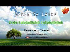 Dzikir Ya Latif Penyejuk Hati Dan Jiwa Youtube Youtube Enjoyment Videos