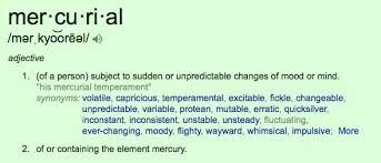 Mercurial Syllabification Mer Cu Ri Al Pronunciation Mərˈkyo Oreəl Adjective Mercurial Definition 1 Of A Person Subject T Cool Words Words Word Nerd