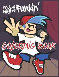 Maybe you would like to learn more about one of these? Friday Night Funkin Coloring Book Over 30 Pages Of High Quality Colouring Designs For Kids And Adults New Coloring Pages It Will Be Fun Design Saad 9798729184538 Amazon Com Books