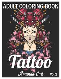 This is a cool feature and certainly putting aside the subject matter, these pages are truly some of the most creative styles for any adult coloring book i've seen. Tattoo Adult Coloring Book An Adult Coloring Book With Awesome Sexy And Relaxing Tattoo Designs For Men And Women Coloring Pages Volume 2 Paperback Eso Won Books