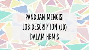 Tarikh sebenar penamatan hrmis 1.0 akan dimaklumkan kemudian. Panduan Mengisi Deskripsi Tugas Jd Dalam Hrmis Raihan Jalaludin S Blog