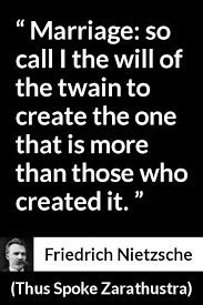Friedrich Nietzsche About Marriage Thus Spoke Zarathustra 1891 Nietzsche Quotes Nietzsche Friedrich Nietzsche