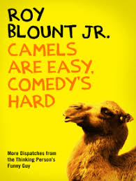 100/10 seller highly highly recommend buying from them. Camels Are Easy Comedy S Hard By Roy Blount Ebook