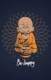 Be Happy Little Buddha Shirt Cute Buddha Good Vibes And Positivity Funny T Shirt Iphone Case By Chilling Nation Buddha Wallpaper Iphone Buddha Painting Canvas Cute Cartoon Wallpapers