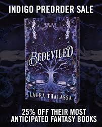 For my Canadian readers, the beautiful deluxe edition of Bedeviled is  included in Indigo's online preorder deal for 25% off their most  anticipated fantasy books! I believe it ends tomorrow, so if