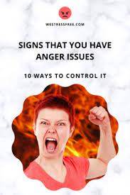 Signs That You Have Anger Issues | We Stress Free