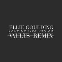 Sons Of Maria With You Me My Toothbrush Remix Ellie Goulding Love Me Like You Do Vaults Remix By Vaults On Soundcloud