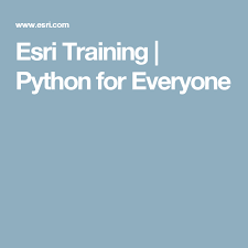 Esri Training Python For Everyone Train Live Training Teaching
